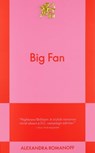 Big Fan - Alexandra Romanoff - 9798893310146