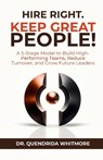 Hire Right. Keep Great People! - Quendrida Whitmore - 9798993746319