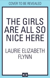 The Girls Are All So Nice Here