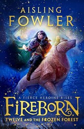 Fireborn: Twelve and the Frozen Forest