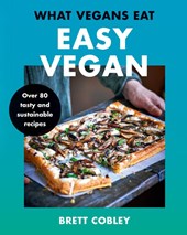 What Vegans Eat – Easy Vegan!
