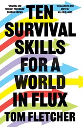 Ten Survival Skills for a World in Flux