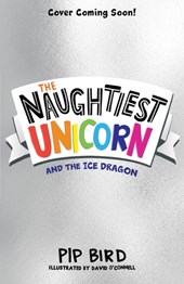 The Naughtiest Unicorn and the Ice Dragon