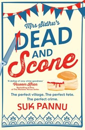 Mrs Sidhu’s ‘Dead and Scone’