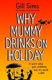 Why Mummy Drinks on Holiday