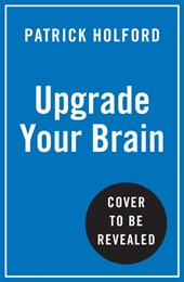 Upgrade Your Brain