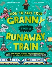 How To Save Your Granny From a Runaway Train