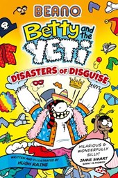BEANO Betty and the Yeti: Disasters of Disguise