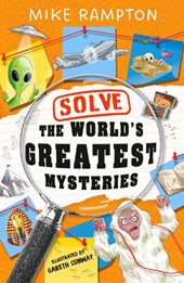 Solve the World’s Greatest Mysteries