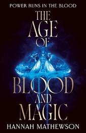 The Age of Blood and Magic