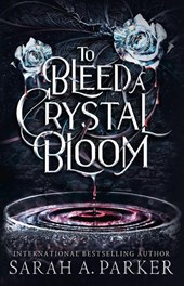 To Bleed a Crystal Bloom