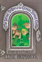 The Secret Order of the Gumm Street Girls