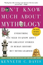 Don't Know Much About(R) Mythology