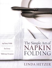 The Simple Art of Napkin Folding