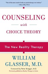Counseling with Choice Theory