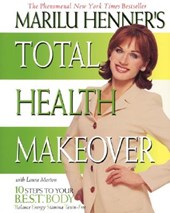 Marilu Henner Total Health Makeover