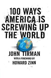 100 Ways America Is Screwing Up The World