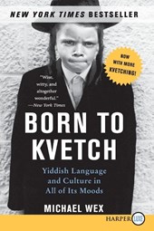 Born to Kvetch