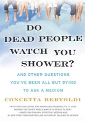 Do Dead People Watch You Shower?