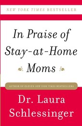 In Praise of Stay-at-Home Moms