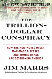 The Trillion-Dollar Conspiracy