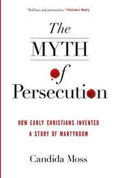 The Myth of Persecution