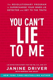 You Can't Lie to Me