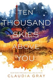 Ten Thousand Skies Above You