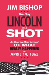 The Day Lincoln Was Shot