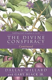 The Divine Conspiracy Continued