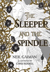Gaiman, N: Sleeper and the Spindle