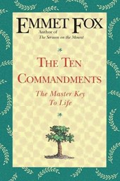 The Ten Commandments: The Master Key to Life