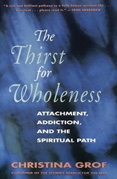 The Thirst for Wholeness