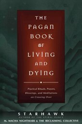 Starhawk: Pagan Book of Living and Dying