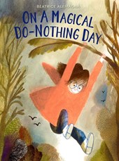 Alemagna, B: On a Magical Do-Nothing Day