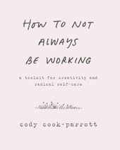 How to Not Always Be Working