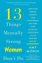 13 Things Mentally Strong Women Don't Do
