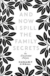 And Now I Spill the Family Secrets