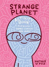 Pyle, N: Strange Planet Activity Book