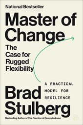 Master of Change: The Case for Rugged Flexibility