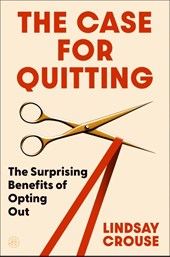 The Case for Quitting