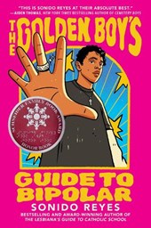 Reyes, S: Golden Boy's Guide to Bipolar