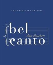 Patchett, A: Bel Canto Annotated Edition