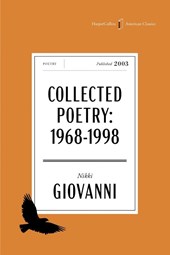 Collected Poetry of Nikki Giovanni American Classics Edition