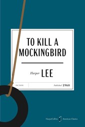To Kill a Mockingbird American Classics Edition