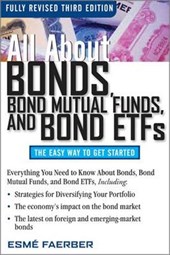 All About Bonds, Bond Mutual Funds, and Bond ETFs