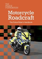 Motorcycle Roadcraft: The Police Rider's Handbook 2025