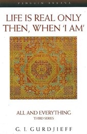 Life is Real Only Then, When 'I Am'