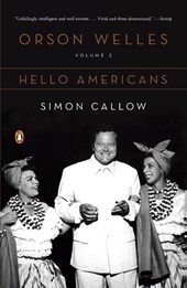 Callow, S: Orson Welles, Volume 2