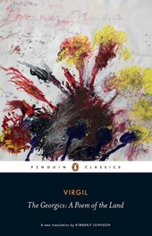The Georgics: A Poem of the Land